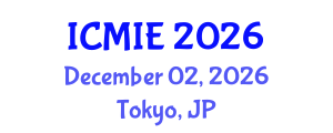 International Conference on Mechatronics, Manufacturing and Industrial Engineering (ICMIE) December 02, 2026 - Tokyo, Japan International Conference on Mechatronics, Manufacturing and Industrial Engineering (ICMIE) December 02, 2026 - Tokyo, Japan