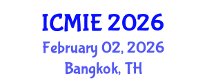 International Conference on Mechatronics, Manufacturing and Industrial Engineering (ICMIE) February 02, 2026 - Bangkok, Thailand International Conference on Mechatronics, Manufacturing and Industrial Engineering (ICMIE) February 02, 2026 - Bangkok, Thailand
