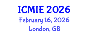 International Conference on Mechatronics, Manufacturing and Industrial Engineering (ICMIE) February 16, 2026 - London, United Kingdom International Conference on Mechatronics, Manufacturing and Industrial Engineering (ICMIE) February 16, 2026 - London, United Kingdom