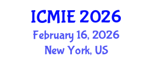 International Conference on Mechatronics, Manufacturing and Industrial Engineering (ICMIE) February 16, 2026 - New York, United States International Conference on Mechatronics, Manufacturing and Industrial Engineering (ICMIE) February 16, 2026 - New York, United States