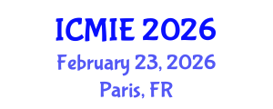 International Conference on Mechatronics, Manufacturing and Industrial Engineering (ICMIE) February 23, 2026 - Paris, France International Conference on Mechatronics, Manufacturing and Industrial Engineering (ICMIE) February 23, 2026 - Paris, France