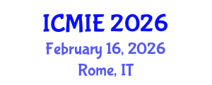 International Conference on Mechatronics, Manufacturing and Industrial Engineering (ICMIE) February 16, 2026 - Rome, Italy International Conference on Mechatronics, Manufacturing and Industrial Engineering (ICMIE) February 16, 2026 - Rome, Italy