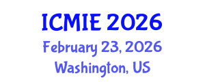 International Conference on Mechatronics, Manufacturing and Industrial Engineering (ICMIE) February 23, 2026 - Washington, United States International Conference on Mechatronics, Manufacturing and Industrial Engineering (ICMIE) February 23, 2026 - Washington, United States