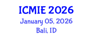 International Conference on Mechatronics, Manufacturing and Industrial Engineering (ICMIE) January 05, 2026 - Bali, Indonesia International Conference on Mechatronics, Manufacturing and Industrial Engineering (ICMIE) January 05, 2026 - Bali, Indonesia