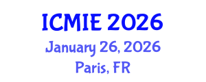 International Conference on Mechatronics, Manufacturing and Industrial Engineering (ICMIE) January 26, 2026 - Paris, France International Conference on Mechatronics, Manufacturing and Industrial Engineering (ICMIE) January 26, 2026 - Paris, France