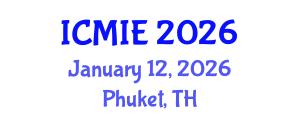 International Conference on Mechatronics, Manufacturing and Industrial Engineering (ICMIE) January 12, 2026 - Phuket, Thailand International Conference on Mechatronics, Manufacturing and Industrial Engineering (ICMIE) January 12, 2026 - Phuket, Thailand
