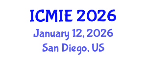 International Conference on Mechatronics, Manufacturing and Industrial Engineering (ICMIE) January 12, 2026 - San Diego, United States