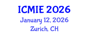 International Conference on Mechatronics, Manufacturing and Industrial Engineering (ICMIE) January 12, 2026 - Zurich, Switzerland