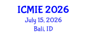 International Conference on Mechatronics, Manufacturing and Industrial Engineering (ICMIE) July 15, 2026 - Bali, Indonesia International Conference on Mechatronics, Manufacturing and Industrial Engineering (ICMIE) July 15, 2026 - Bali, Indonesia
