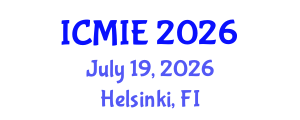International Conference on Mechatronics, Manufacturing and Industrial Engineering (ICMIE) July 19, 2026 - Helsinki, Finland International Conference on Mechatronics, Manufacturing and Industrial Engineering (ICMIE) July 19, 2026 - Helsinki, Finland
