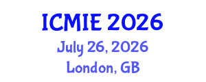 International Conference on Mechatronics, Manufacturing and Industrial Engineering (ICMIE) July 26, 2026 - London, United Kingdom International Conference on Mechatronics, Manufacturing and Industrial Engineering (ICMIE) July 26, 2026 - London, United Kingdom