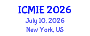 International Conference on Mechatronics, Manufacturing and Industrial Engineering (ICMIE) July 10, 2026 - New York, United States International Conference on Mechatronics, Manufacturing and Industrial Engineering (ICMIE) July 10, 2026 - New York, United States