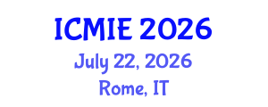 International Conference on Mechatronics, Manufacturing and Industrial Engineering (ICMIE) July 22, 2026 - Rome, Italy International Conference on Mechatronics, Manufacturing and Industrial Engineering (ICMIE) July 22, 2026 - Rome, Italy