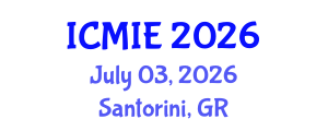 International Conference on Mechatronics, Manufacturing and Industrial Engineering (ICMIE) July 03, 2026 - Santorini, Greece