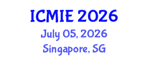 International Conference on Mechatronics, Manufacturing and Industrial Engineering (ICMIE) July 05, 2026 - Singapore, Singapore International Conference on Mechatronics, Manufacturing and Industrial Engineering (ICMIE) July 05, 2026 - Singapore, Singapore