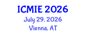 International Conference on Mechatronics, Manufacturing and Industrial Engineering (ICMIE) July 29, 2026 - Vienna, Austria International Conference on Mechatronics, Manufacturing and Industrial Engineering (ICMIE) July 29, 2026 - Vienna, Austria
