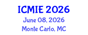 International Conference on Mechatronics, Manufacturing and Industrial Engineering (ICMIE) June 08, 2026 - Monte Carlo, Monaco International Conference on Mechatronics, Manufacturing and Industrial Engineering (ICMIE) June 08, 2026 - Monte Carlo, Monaco