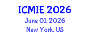International Conference on Mechatronics, Manufacturing and Industrial Engineering (ICMIE) June 01, 2026 - New York, United States International Conference on Mechatronics, Manufacturing and Industrial Engineering (ICMIE) June 01, 2026 - New York, United States