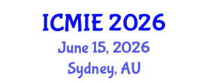 International Conference on Mechatronics, Manufacturing and Industrial Engineering (ICMIE) June 15, 2026 - Sydney, Australia International Conference on Mechatronics, Manufacturing and Industrial Engineering (ICMIE) June 15, 2026 - Sydney, Australia
