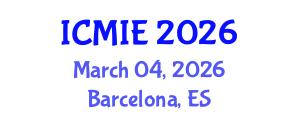 International Conference on Mechatronics, Manufacturing and Industrial Engineering (ICMIE) March 04, 2026 - Barcelona, Spain