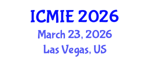 International Conference on Mechatronics, Manufacturing and Industrial Engineering (ICMIE) March 23, 2026 - Las Vegas, United States International Conference on Mechatronics, Manufacturing and Industrial Engineering (ICMIE) March 23, 2026 - Las Vegas, United States