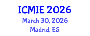 International Conference on Mechatronics, Manufacturing and Industrial Engineering (ICMIE) March 30, 2026 - Madrid, Spain International Conference on Mechatronics, Manufacturing and Industrial Engineering (ICMIE) March 30, 2026 - Madrid, Spain