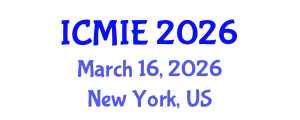 International Conference on Mechatronics, Manufacturing and Industrial Engineering (ICMIE) March 16, 2026 - New York, United States International Conference on Mechatronics, Manufacturing and Industrial Engineering (ICMIE) March 16, 2026 - New York, United States