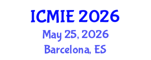 International Conference on Mechatronics, Manufacturing and Industrial Engineering (ICMIE) May 25, 2026 - Barcelona, Spain International Conference on Mechatronics, Manufacturing and Industrial Engineering (ICMIE) May 25, 2026 - Barcelona, Spain