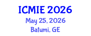 International Conference on Mechatronics, Manufacturing and Industrial Engineering (ICMIE) May 25, 2026 - Batumi, Georgia International Conference on Mechatronics, Manufacturing and Industrial Engineering (ICMIE) May 25, 2026 - Batumi, Georgia