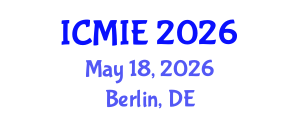 International Conference on Mechatronics, Manufacturing and Industrial Engineering (ICMIE) May 18, 2026 - Berlin, Germany International Conference on Mechatronics, Manufacturing and Industrial Engineering (ICMIE) May 18, 2026 - Berlin, Germany