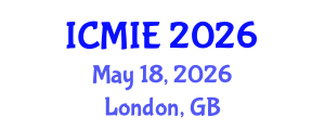 International Conference on Mechatronics, Manufacturing and Industrial Engineering (ICMIE) May 18, 2026 - London, United Kingdom International Conference on Mechatronics, Manufacturing and Industrial Engineering (ICMIE) May 18, 2026 - London, United Kingdom