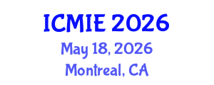 International Conference on Mechatronics, Manufacturing and Industrial Engineering (ICMIE) May 18, 2026 - Montreal, Canada