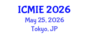 International Conference on Mechatronics, Manufacturing and Industrial Engineering (ICMIE) May 25, 2026 - Tokyo, Japan International Conference on Mechatronics, Manufacturing and Industrial Engineering (ICMIE) May 25, 2026 - Tokyo, Japan