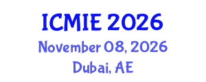 International Conference on Mechatronics, Manufacturing and Industrial Engineering (ICMIE) November 08, 2026 - Dubai, United Arab Emirates International Conference on Mechatronics, Manufacturing and Industrial Engineering (ICMIE) November 08, 2026 - Dubai, United Arab Emirates