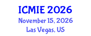 International Conference on Mechatronics, Manufacturing and Industrial Engineering (ICMIE) November 15, 2026 - Las Vegas, United States International Conference on Mechatronics, Manufacturing and Industrial Engineering (ICMIE) November 15, 2026 - Las Vegas, United States