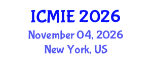 International Conference on Mechatronics, Manufacturing and Industrial Engineering (ICMIE) November 04, 2026 - New York, United States International Conference on Mechatronics, Manufacturing and Industrial Engineering (ICMIE) November 04, 2026 - New York, United States