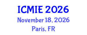 International Conference on Mechatronics, Manufacturing and Industrial Engineering (ICMIE) November 18, 2026 - Paris, France International Conference on Mechatronics, Manufacturing and Industrial Engineering (ICMIE) November 18, 2026 - Paris, France