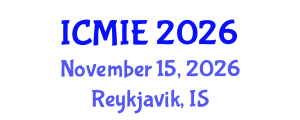 International Conference on Mechatronics, Manufacturing and Industrial Engineering (ICMIE) November 15, 2026 - Reykjavik, Iceland International Conference on Mechatronics, Manufacturing and Industrial Engineering (ICMIE) November 15, 2026 - Reykjavik, Iceland