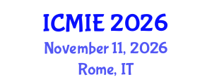 International Conference on Mechatronics, Manufacturing and Industrial Engineering (ICMIE) November 11, 2026 - Rome, Italy International Conference on Mechatronics, Manufacturing and Industrial Engineering (ICMIE) November 11, 2026 - Rome, Italy