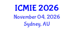 International Conference on Mechatronics, Manufacturing and Industrial Engineering (ICMIE) November 04, 2026 - Sydney, Australia International Conference on Mechatronics, Manufacturing and Industrial Engineering (ICMIE) November 04, 2026 - Sydney, Australia