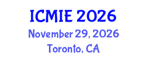 International Conference on Mechatronics, Manufacturing and Industrial Engineering (ICMIE) November 29, 2026 - Toronto, Canada International Conference on Mechatronics, Manufacturing and Industrial Engineering (ICMIE) November 29, 2026 - Toronto, Canada