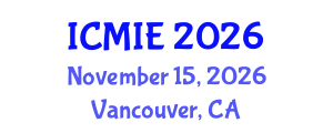 International Conference on Mechatronics, Manufacturing and Industrial Engineering (ICMIE) November 15, 2026 - Vancouver, Canada