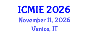 International Conference on Mechatronics, Manufacturing and Industrial Engineering (ICMIE) November 11, 2026 - Venice, Italy International Conference on Mechatronics, Manufacturing and Industrial Engineering (ICMIE) November 11, 2026 - Venice, Italy