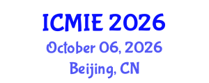 International Conference on Mechatronics, Manufacturing and Industrial Engineering (ICMIE) October 06, 2026 - Beijing, China