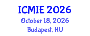 International Conference on Mechatronics, Manufacturing and Industrial Engineering (ICMIE) October 18, 2026 - Budapest, Hungary International Conference on Mechatronics, Manufacturing and Industrial Engineering (ICMIE) October 18, 2026 - Budapest, Hungary