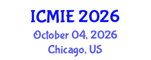 International Conference on Mechatronics, Manufacturing and Industrial Engineering (ICMIE) October 04, 2026 - Chicago, United States International Conference on Mechatronics, Manufacturing and Industrial Engineering (ICMIE) October 04, 2026 - Chicago, United States