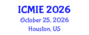 International Conference on Mechatronics, Manufacturing and Industrial Engineering (ICMIE) October 25, 2026 - Houston, United States International Conference on Mechatronics, Manufacturing and Industrial Engineering (ICMIE) October 25, 2026 - Houston, United States