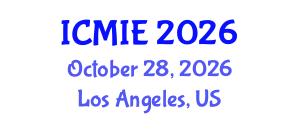 International Conference on Mechatronics, Manufacturing and Industrial Engineering (ICMIE) October 28, 2026 - Los Angeles, United States International Conference on Mechatronics, Manufacturing and Industrial Engineering (ICMIE) October 28, 2026 - Los Angeles, United States
