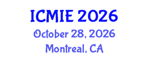 International Conference on Mechatronics, Manufacturing and Industrial Engineering (ICMIE) October 28, 2026 - Montreal, Canada