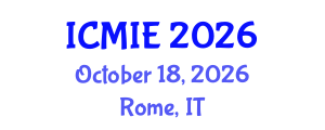 International Conference on Mechatronics, Manufacturing and Industrial Engineering (ICMIE) October 18, 2026 - Rome, Italy International Conference on Mechatronics, Manufacturing and Industrial Engineering (ICMIE) October 18, 2026 - Rome, Italy